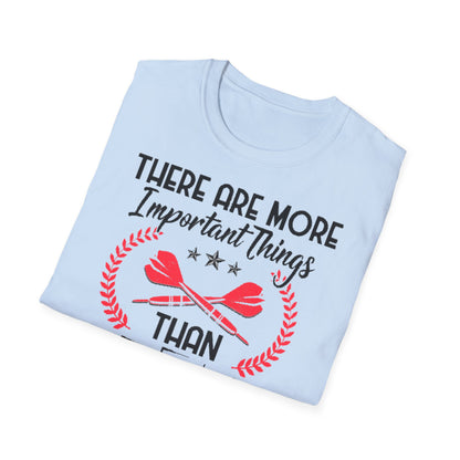 Darts T-Shirt — "There Are More Important Things Than Darts But What?"