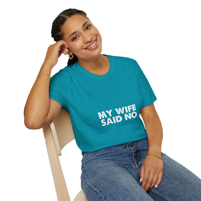 My Wife Said No T‑Shirt — Funny Marriage Humor Tee for Husbands