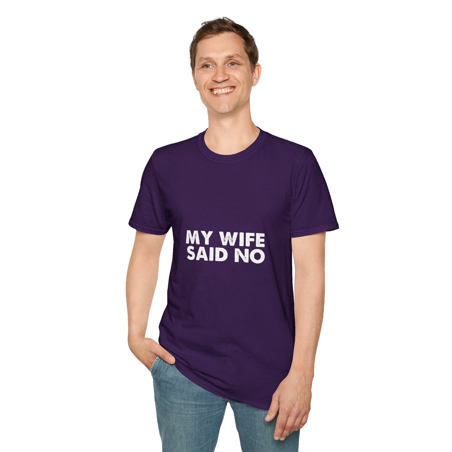 My Wife Said No T‑Shirt — Funny Marriage Humor Tee for Husbands