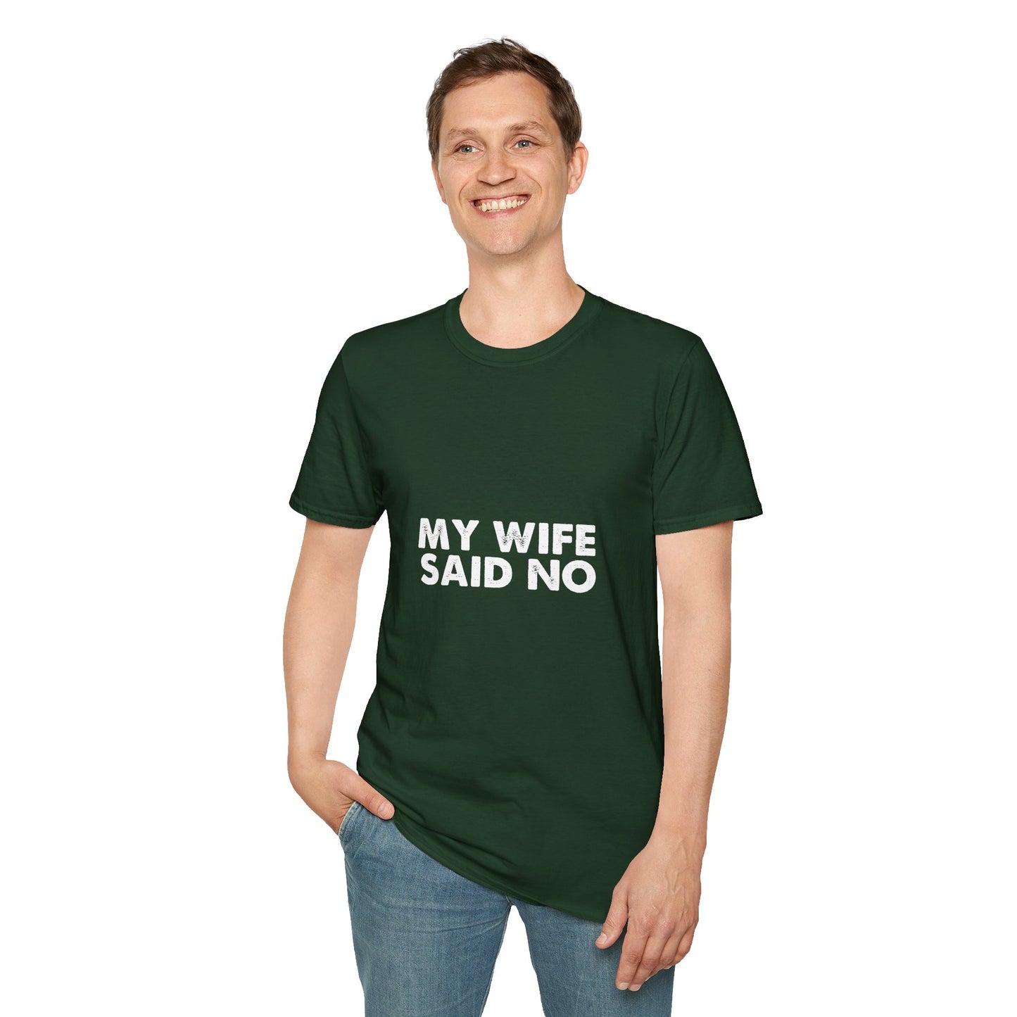 My Wife Said No T‑Shirt — Funny Marriage Humor Tee for Husbands