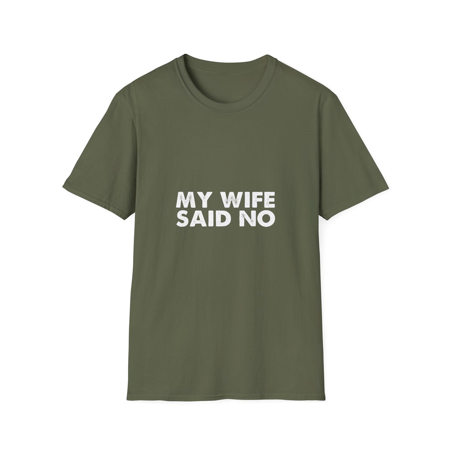 My Wife Said No T‑Shirt — Funny Marriage Humor Tee for Husbands