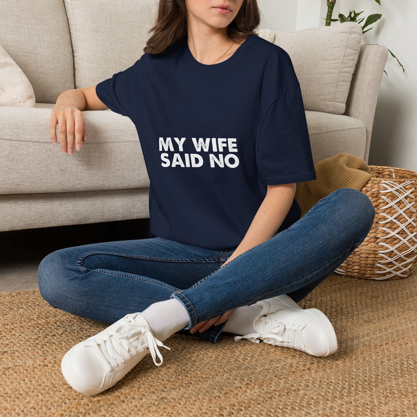My Wife Said No T‑Shirt — Funny Marriage Humor Tee for Husbands