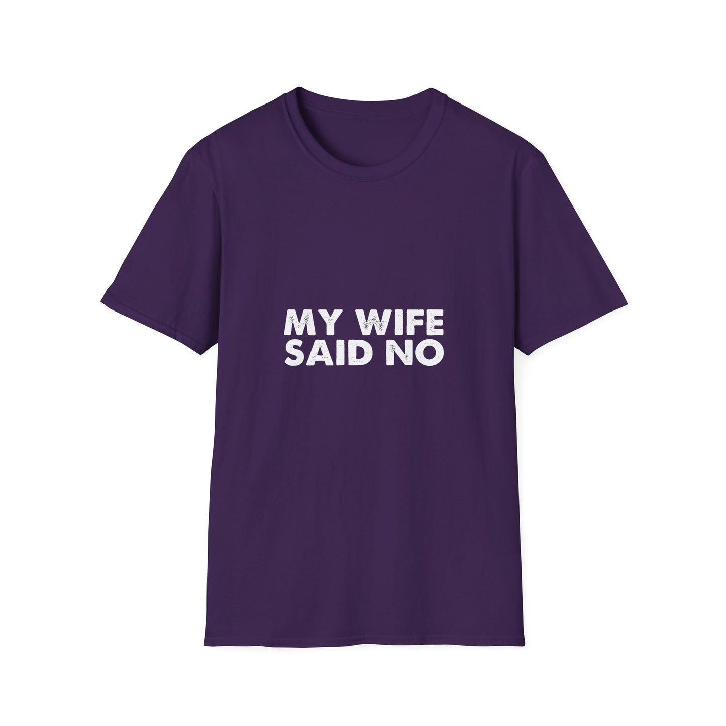 My Wife Said No T‑Shirt — Funny Marriage Humor Tee for Husbands