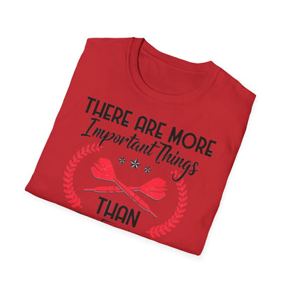 Darts T-Shirt — "There Are More Important Things Than Darts But What?"
