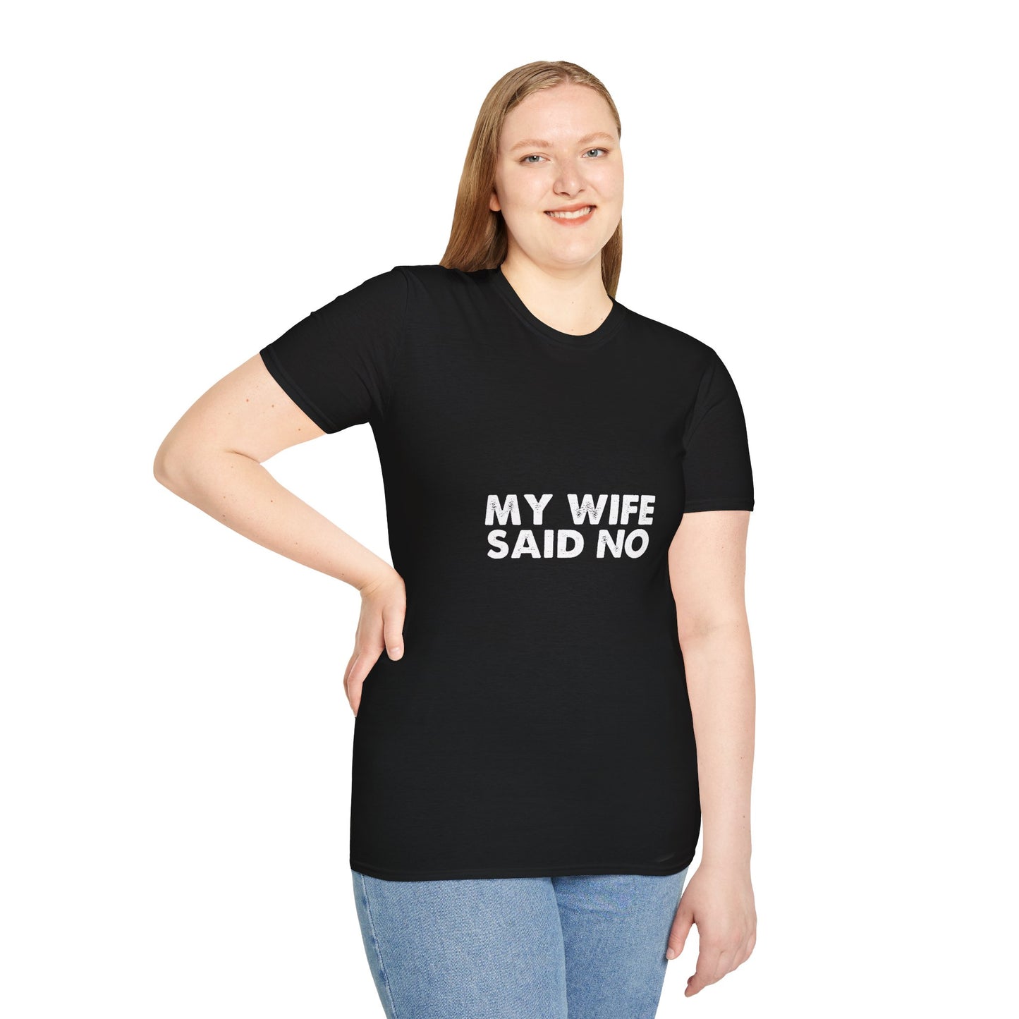 My Wife Said No T‑Shirt — Funny Marriage Humor Tee for Husbands