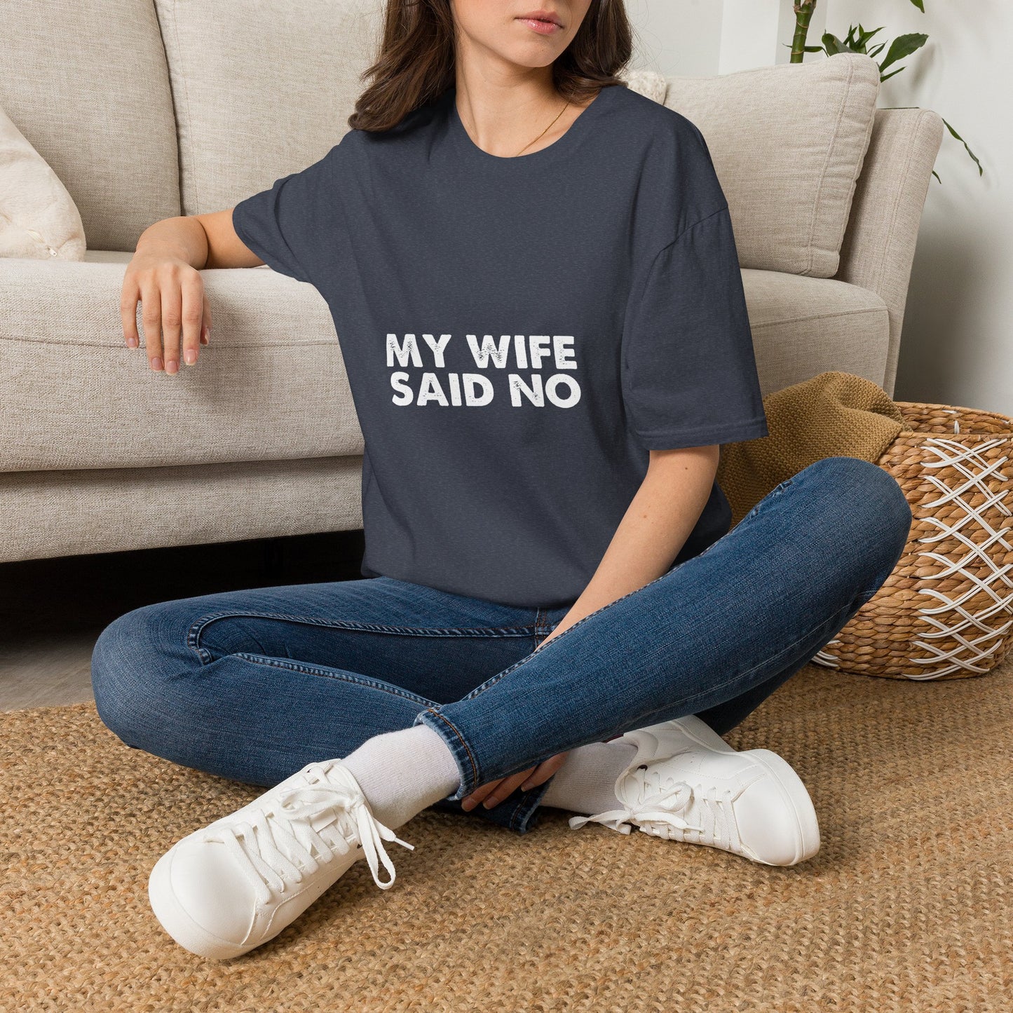 My Wife Said No T‑Shirt — Funny Marriage Humor Tee for Husbands