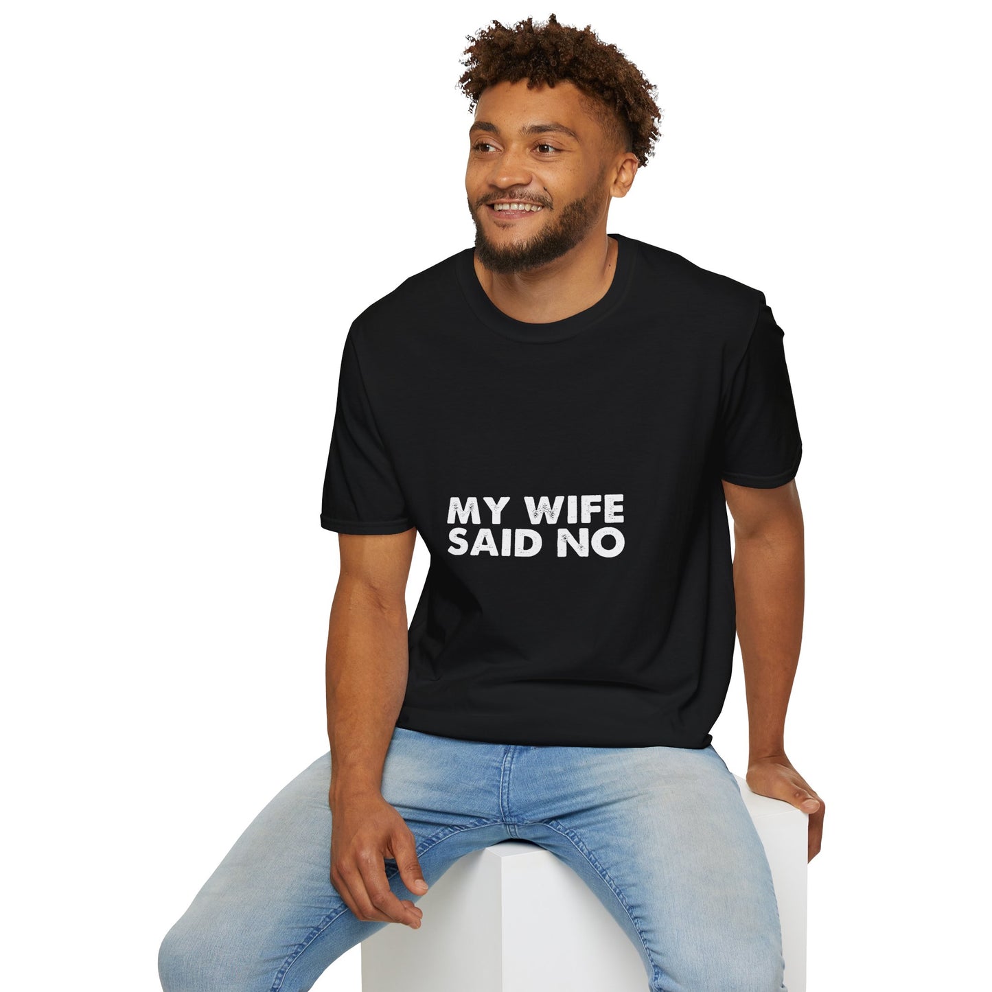 My Wife Said No T‑Shirt — Funny Marriage Humor Tee for Husbands