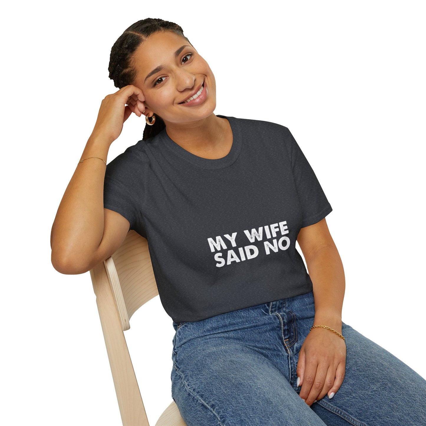 My Wife Said No T‑Shirt — Funny Marriage Humor Tee for Husbands