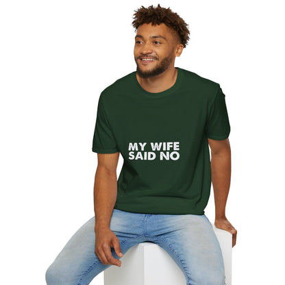 My Wife Said No T‑Shirt — Funny Marriage Humor Tee for Husbands