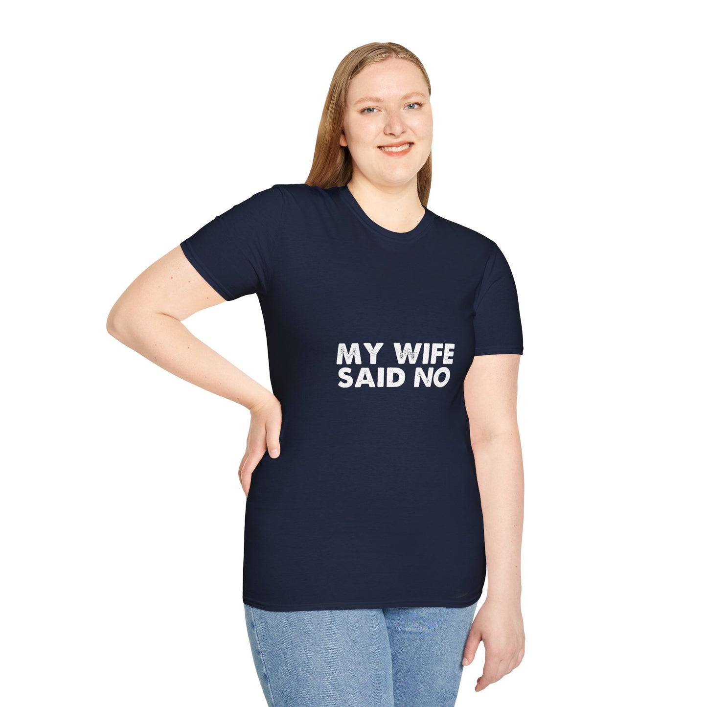 My Wife Said No T‑Shirt — Funny Marriage Humor Tee for Husbands