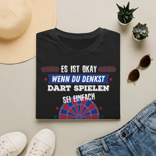 Dart T-Shirt – Es Ist Okay Wenn Du Denkst Dart Spielen Sei Einfach (German Darts Tee)