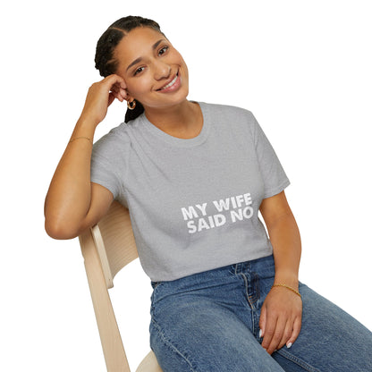 My Wife Said No T‑Shirt — Funny Marriage Humor Tee for Husbands