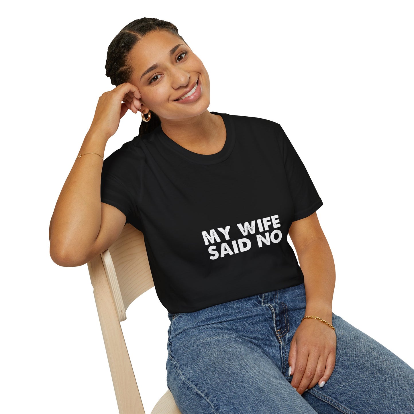 My Wife Said No T‑Shirt — Funny Marriage Humor Tee for Husbands