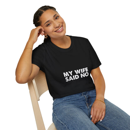My Wife Said No T‑Shirt — Funny Marriage Humor Tee for Husbands