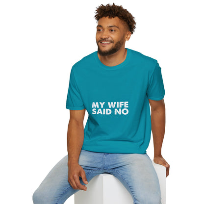 My Wife Said No T‑Shirt — Funny Marriage Humor Tee for Husbands