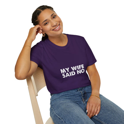 My Wife Said No T‑Shirt — Funny Marriage Humor Tee for Husbands