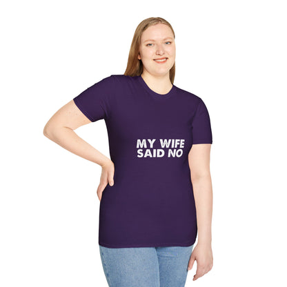 My Wife Said No T‑Shirt — Funny Marriage Humor Tee for Husbands