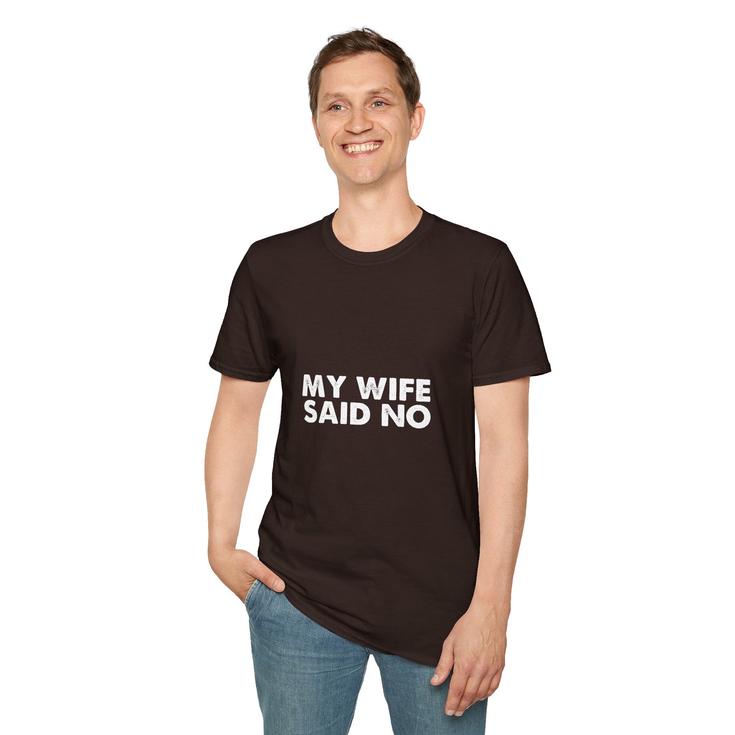 My Wife Said No T‑Shirt — Funny Marriage Humor Tee for Husbands