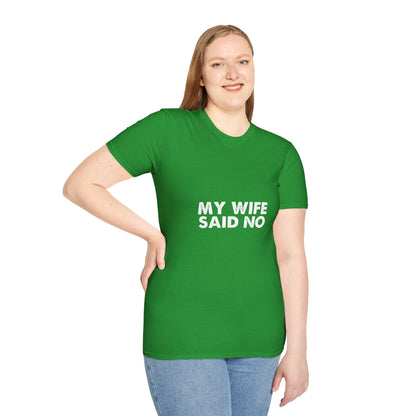 My Wife Said No T‑Shirt — Funny Marriage Humor Tee for Husbands