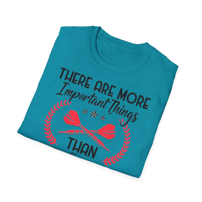 Darts T-Shirt — "There Are More Important Things Than Darts But What?"