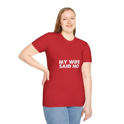 My Wife Said No T‑Shirt — Funny Marriage Humor Tee for Husbands