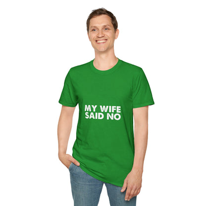 My Wife Said No T‑Shirt — Funny Marriage Humor Tee for Husbands