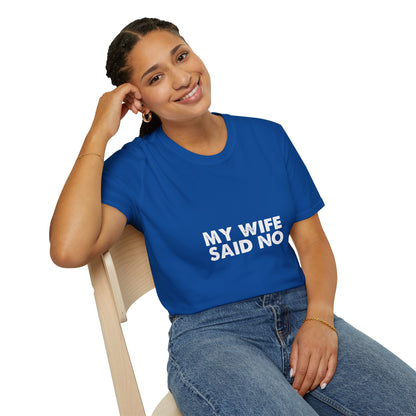 My Wife Said No T‑Shirt — Funny Marriage Humor Tee for Husbands