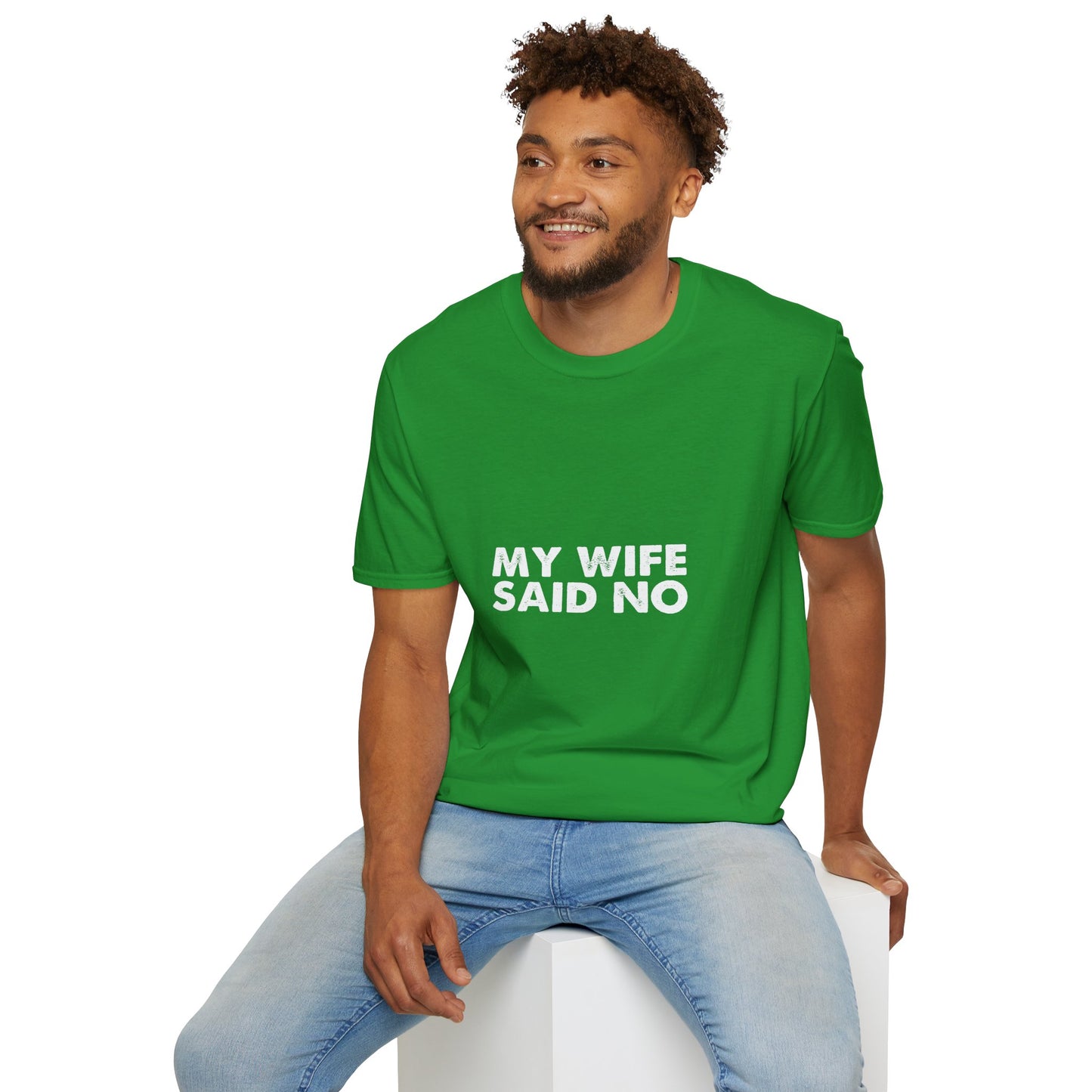My Wife Said No T‑Shirt — Funny Marriage Humor Tee for Husbands