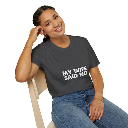 My Wife Said No T‑Shirt — Funny Marriage Humor Tee for Husbands